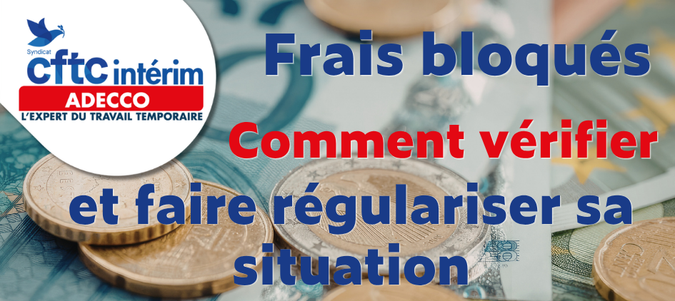 Frais bloqués chez Adecco : comment vérifier et faire régulariser sa situation