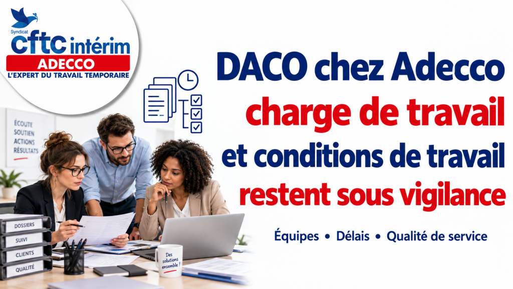 DACO chez Adecco : charge de travail et conditions de travail restent sous vigilance